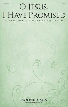 O Jesus, I Have Promised 