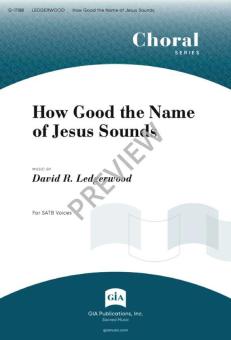 How Good the Name of Jesus Sounds 