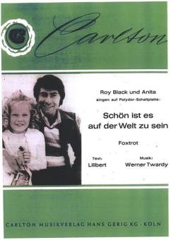 Schön ist es auf der Welt zu sein 