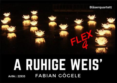 A Ruhige Weis 