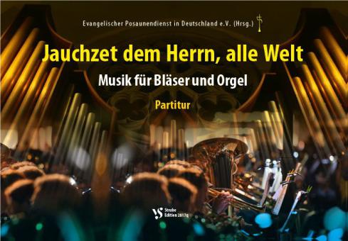 Jauchzet dem Herrn, alle Welt 