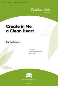 Create in Me a Clean Heart 