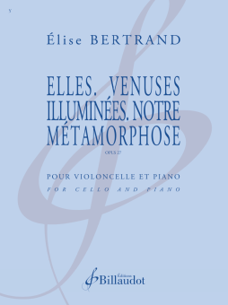 Elles. Venuses illuminées. Notre Métamorphose op. 27 