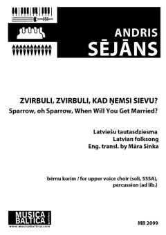 Zvirbuli, zvirbuli, kad ņemsi sievu? 