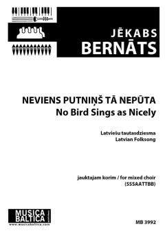 Neviens putniņš tā nepūta 