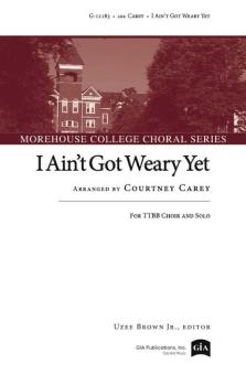 I Ain't Got Weary Yet 