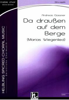 Da draußen auf dem Berge (Marias Wiegenlied) 
