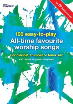 100 Easy-To-Play All-Time Favourite Worship Songs 