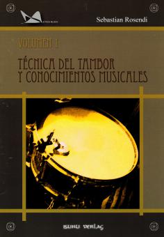 Técnica del tambor y conocimientos musicales - Vol. 1 