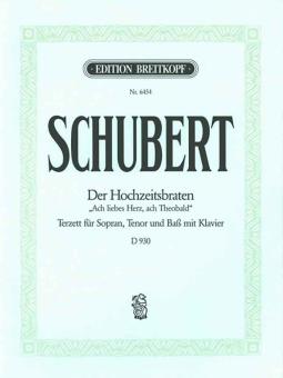 Der Hochzeitsbraten D 930 "Ach liebes Herz, ach Theobald" 