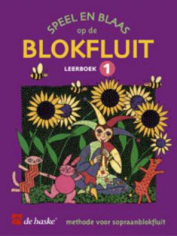 Speel en blaas op de blokfluit - leerboek 1 