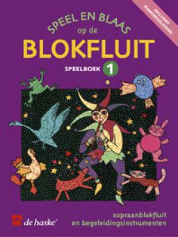 Speel en blaas op de blokfluit - speelboek 1 
