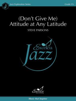 (Don't Give Me) Attitude at Any Latitude 