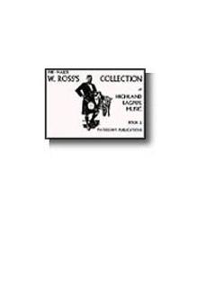 W. Ross's Collection Of Highland Bagpipe Music Book 2 