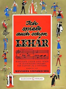 Ich spiele auch schon Lehár 