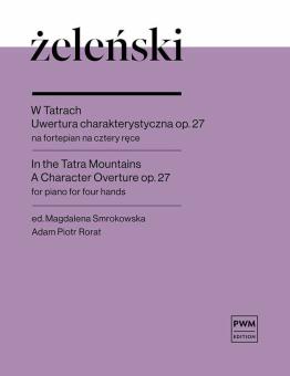 In The Tatra Mountains. A Character Overture op. 27 