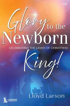 Glory to the Newborn King! 