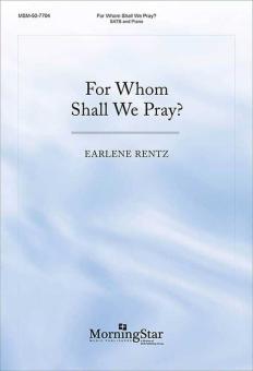 For Whom Shall We Pray? 