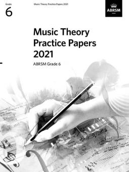 Music Theory Practice Papers 2021- Grade 6 