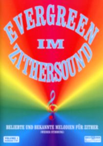 Evergreen im Zithersound Vol. 1 