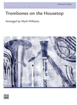 Trombones On The Housetop Download