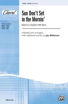 Sun Don't Set in the Mornin' Download
