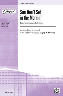 Sun Don't Set in the Mornin' Download