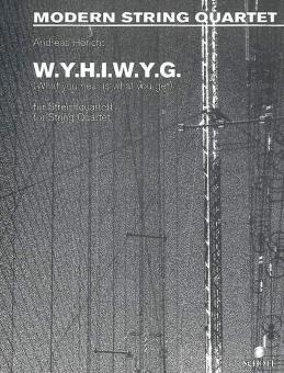 W.Y.H.I.W.Y.G. op. 7 