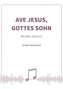 Ave Jesus, Gottes Sohn 