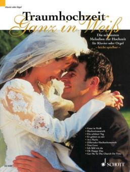 Traumhochzeit - Ganz in Weiß 