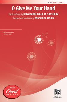 O Give Me Your Hand Download