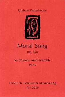 Moral Song op. 42a For Soprano And Ensemble 
