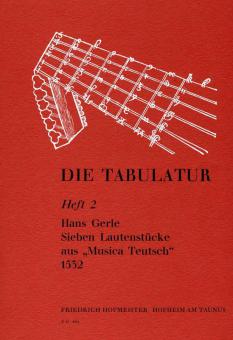 Die Tabulatur, Heft 2: Sieben Lautenstücke aus 'Musica Teutsch', 1532 