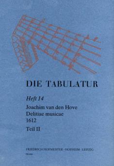 Die Tabulatur, Heft 14: Delitiae musicae, 1612, Teil II 