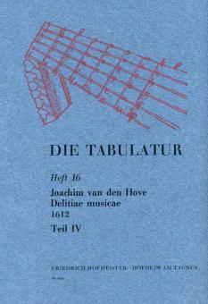 Die Tabulatur, Heft 16: Delitiae musicae, 1612, Teil IV 