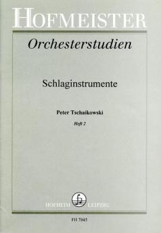 Orchesterstudien für Schlaginstrumente: Tschaikowsky Heft 2 