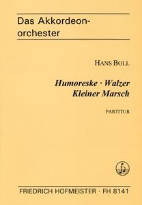 Humoreske, Walzer, Kleiner Marsch 
