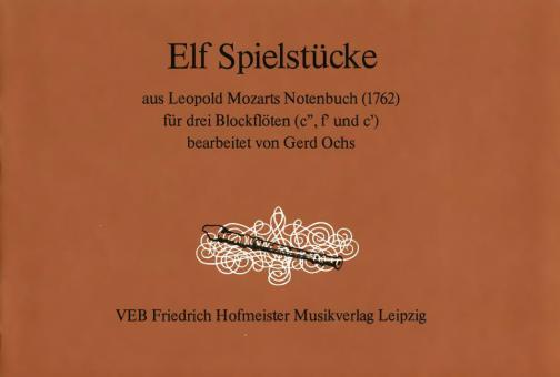 Elf Spielstücke aus Leopold Mozarts Notenbuch (1762) 