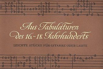 Aus Tabulaturen des 16.-18. Jahrhunderts 