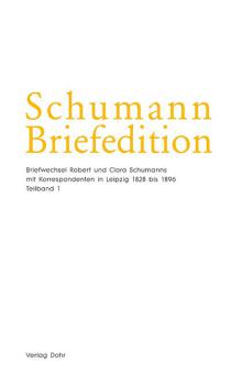 Schumann Briefedition: Korrespondenten in Leipzig 1828 bis 1896 