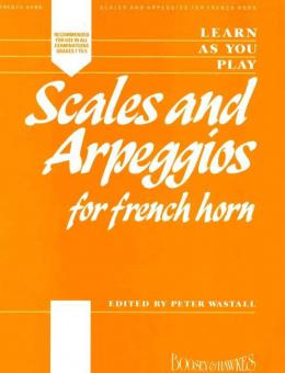 Learn As You Play Scales And Arpeggios for French Horn 