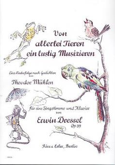 Von allerlei Tieren ein lustig musizieren op. 39 