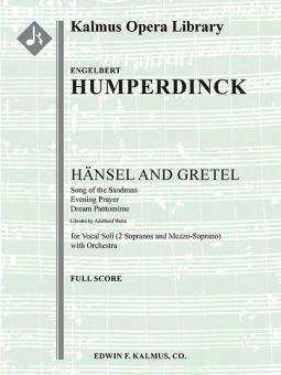 Hansel and Gretel (Haensel und Gretel): Song of the Sandman, Evening Prayer and Dream Pantomime 