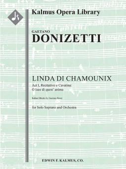 Linda di Chamounix: Act I, Recitativo e Cavatina: O luce di quest' anima (soprano) 