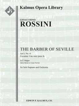 Barber of Seville, The: No. 4: Act I, Cavatina: Una voce poco fa (soprano; E) (Il Barbiere di Siviglia, excerpt) 