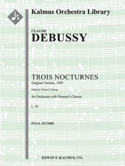 3 Nocturnes, L. 91 (Orignal Version, 1899) 