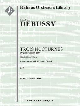 3 Nocturnes, L. 91 (Orignal Version, 1899) 