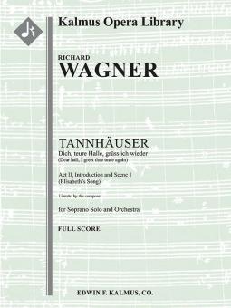 Tannhauser: Act II, Einleitung and Scene 1: Dich teure Halle (soprano) (Introduction and Elisabeth's Song) 