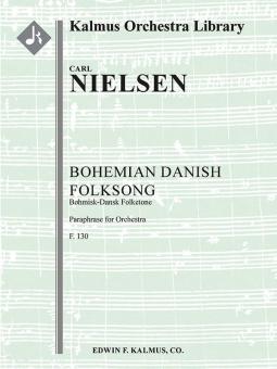 Bohemian Danish Folksong, F. 130: Paraphrase (Boehmisk Dansk Foktetone) 