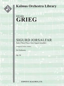 Sigurd Jorsalfar, op. 56: Suite (3 Pieces from Sigurd Jorsalfar; Roberts) 